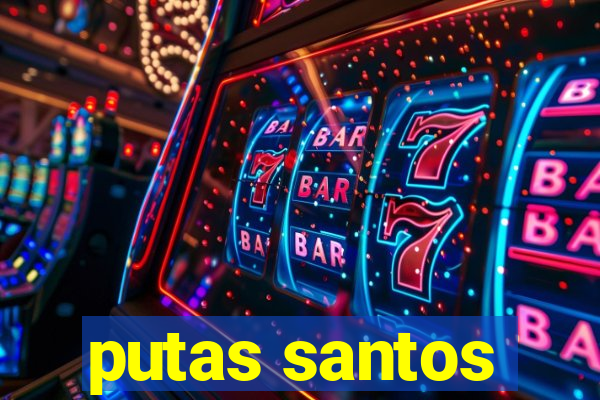 putas santos